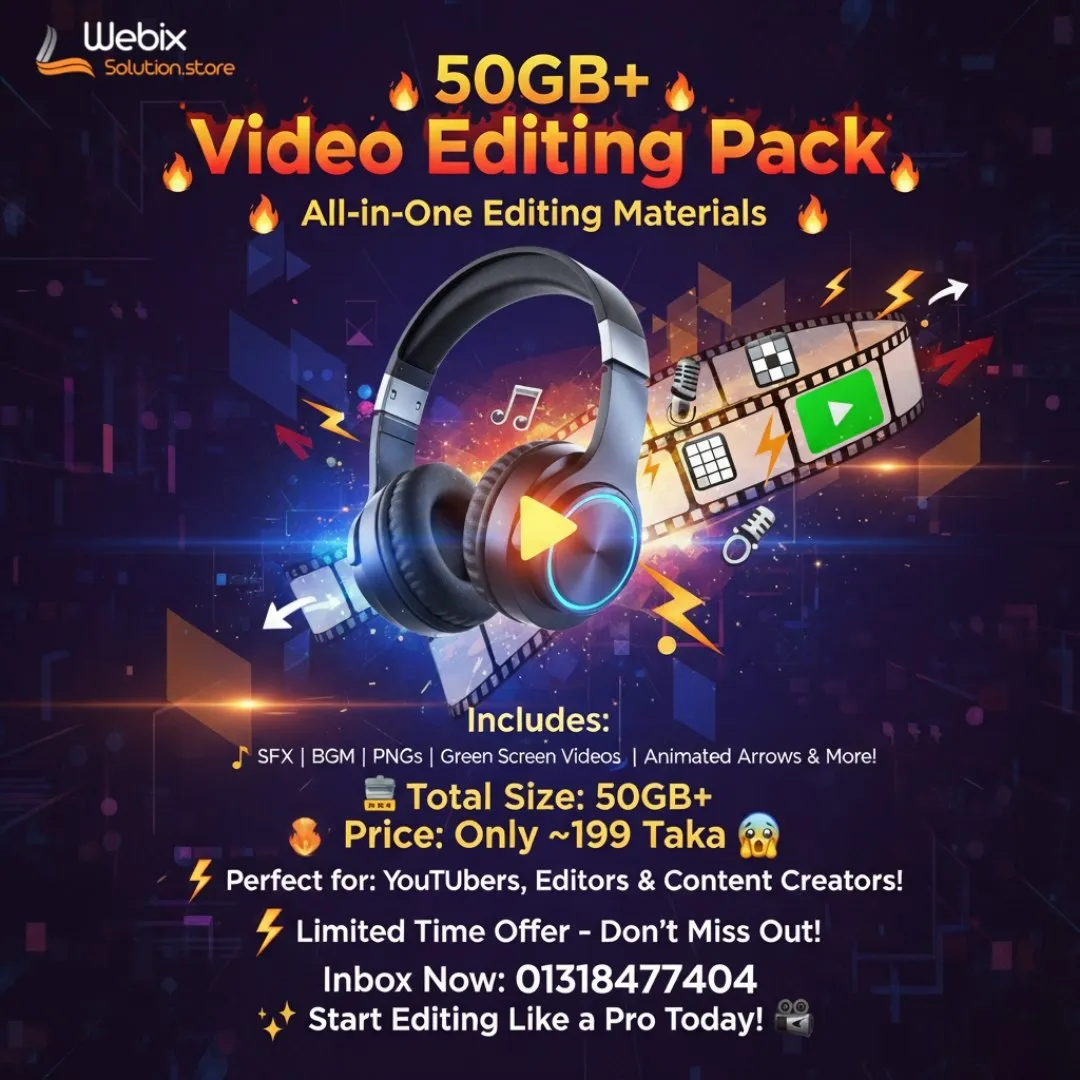 🎬 ৫০GB+ ভিডিও এডিটিং প্যাক — এক জায়গায় সব রিসোর্স